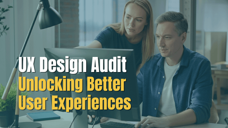 UX Design Audit 101: Unlocking Better User Experiences