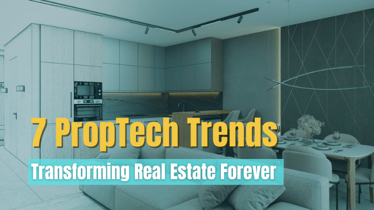 7 PropTech Trends Transforming Real Estate Forever in 2023