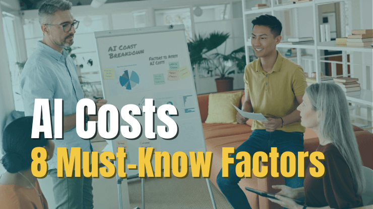 AI Costs - 8 Must-Know Factors to Assess [2023 Guide]