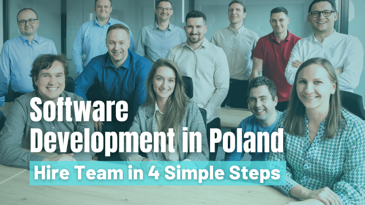 Software Development in Poland - Hire Team in 4 Simple Steps