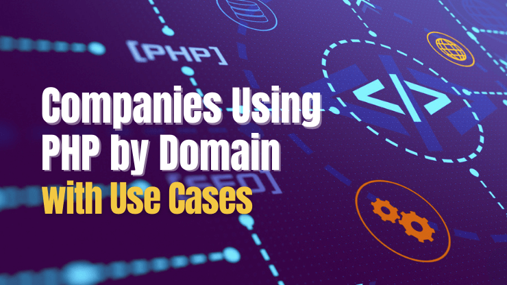 Companies Using PHP by Domain — PHP Use Cases