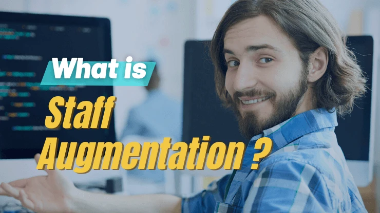 What is Staff Augmentation? — Use Cases and How to Succeed