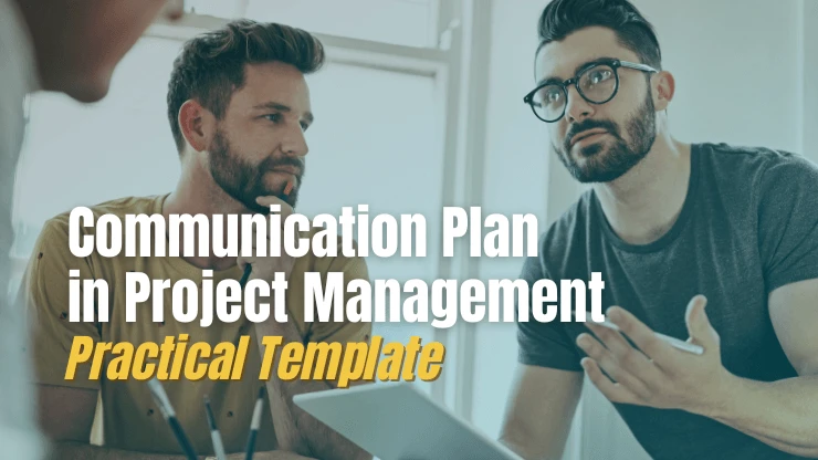 Communication Plan in Project Management [Practical Template]