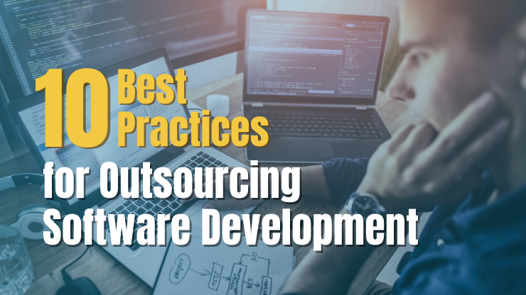 What is Software Outsourcing? And, How to Outsource Software Development  Effectively?