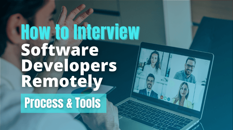 How to Interview Software Developers Remotely