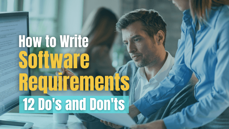 How to Write Software Requirements - 12 Do's and Don'ts