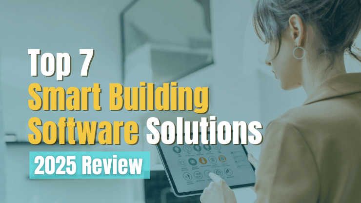 Top 7 Smart Building Software Solutions [2023 Review]