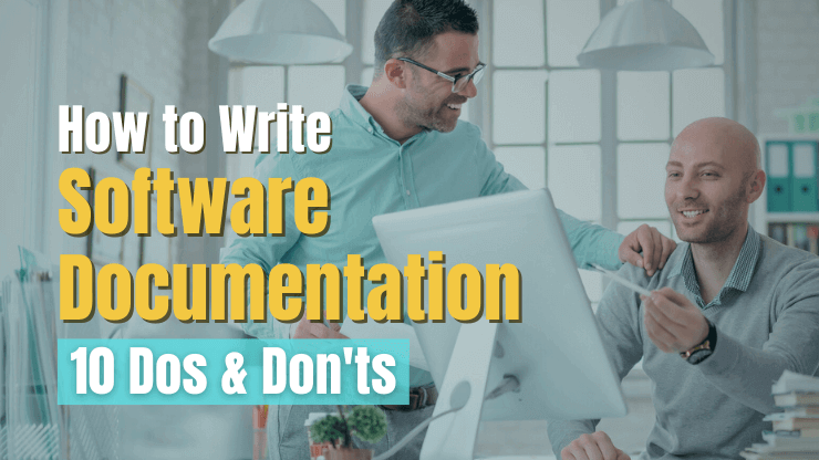 How to Write Software Documentation - 10 Do's and Don'ts