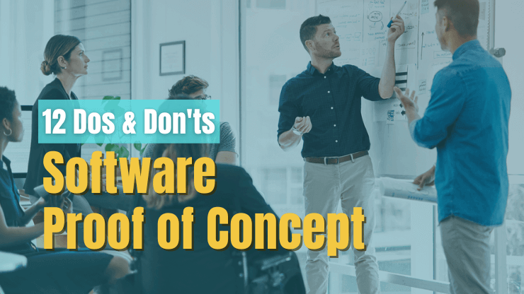 12 Dos & Don'ts of Software PoC (Proof of Concept)