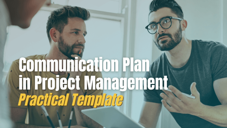 Communication Plan in Project Management [Practical Template]