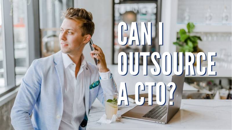 Can I Outsource a CTO?