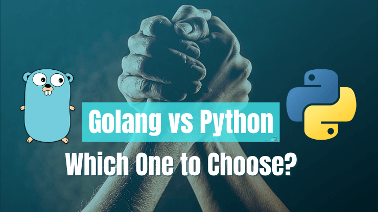 Golang vs. Python — Which One to Choose?